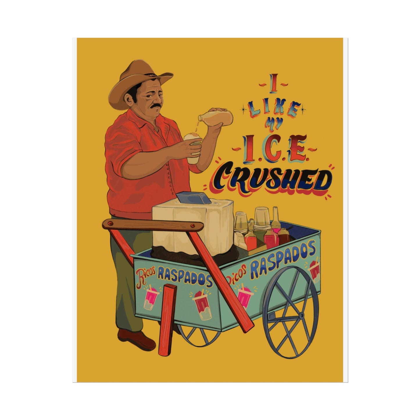 A Colorful Rolled We like our ice crushed Poster