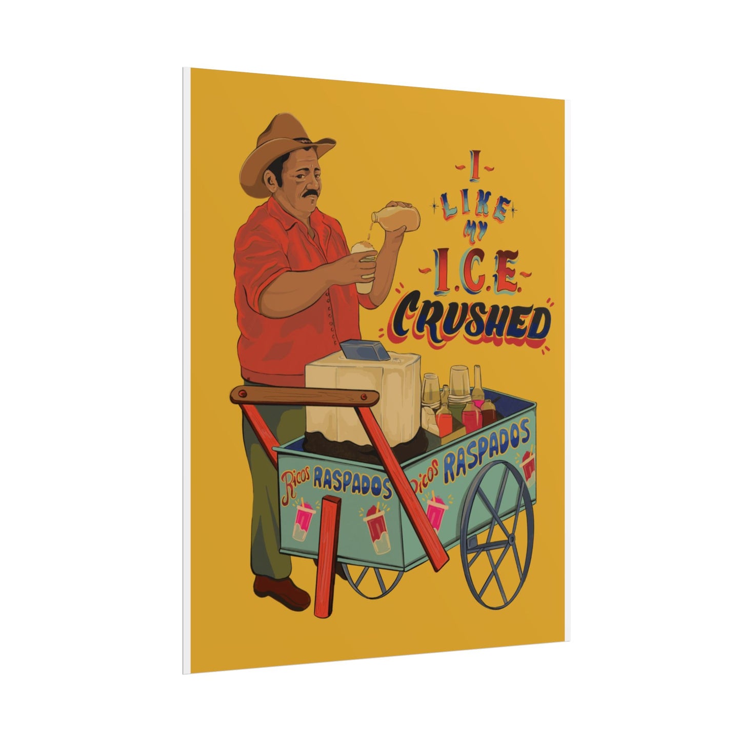 A Colorful Rolled We like our ice crushed Poster