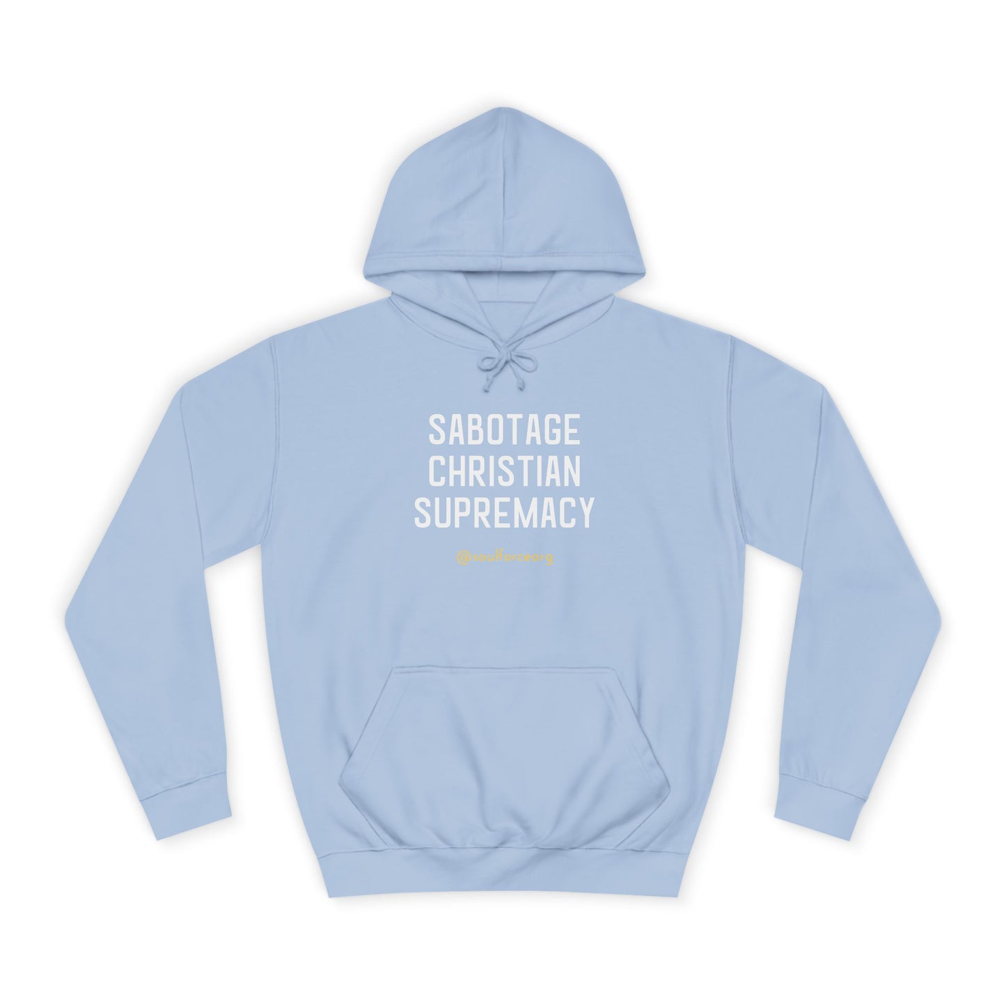 Sabotage Christian Supremacy Unisex College Hoodie