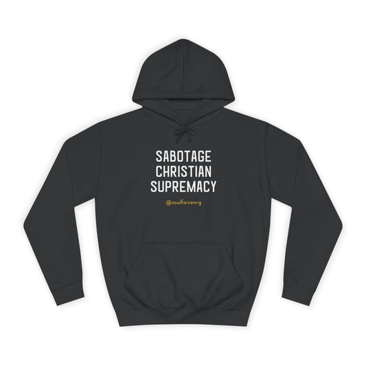 Sabotage Christian Supremacy Unisex College Hoodie