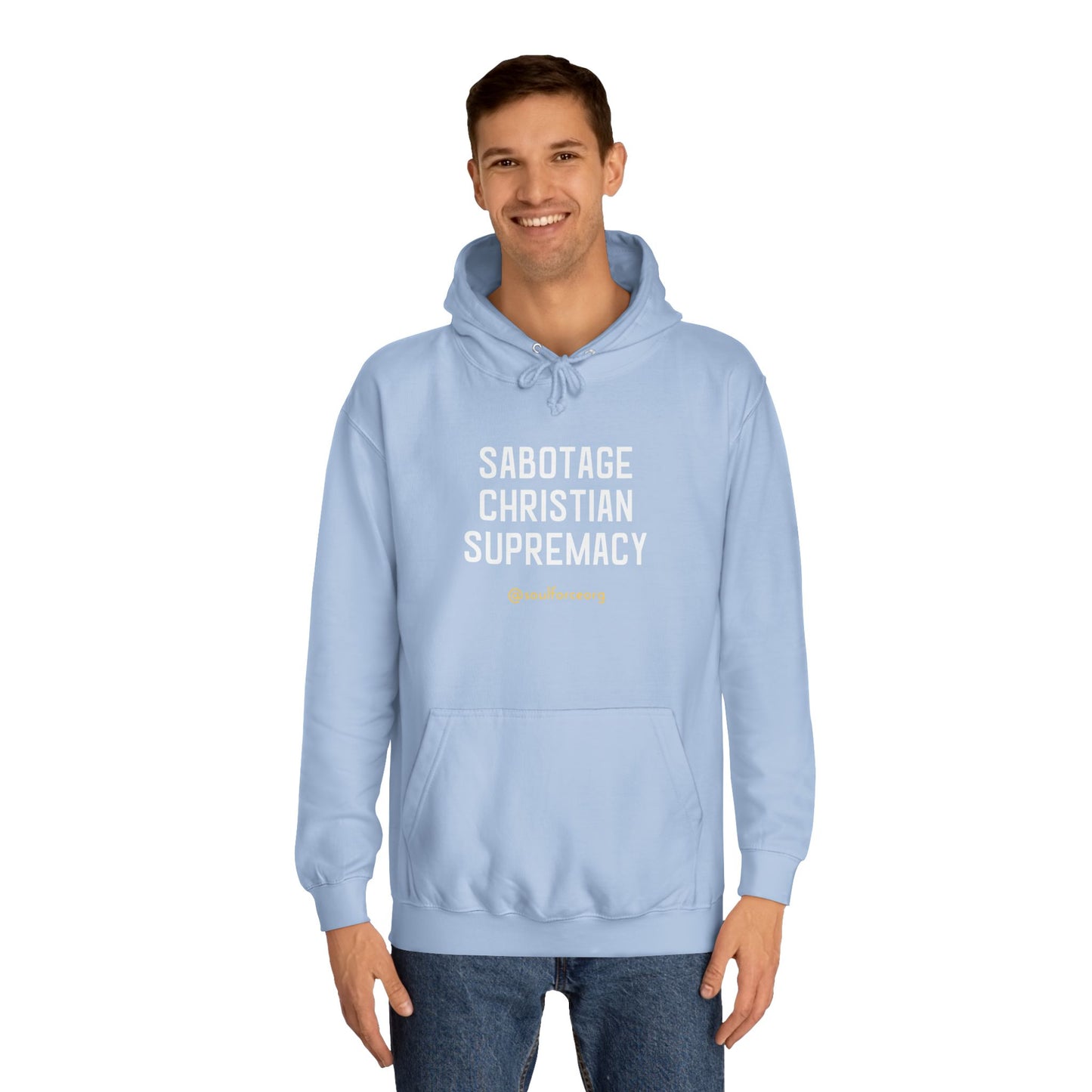 Sabotage Christian Supremacy Unisex College Hoodie