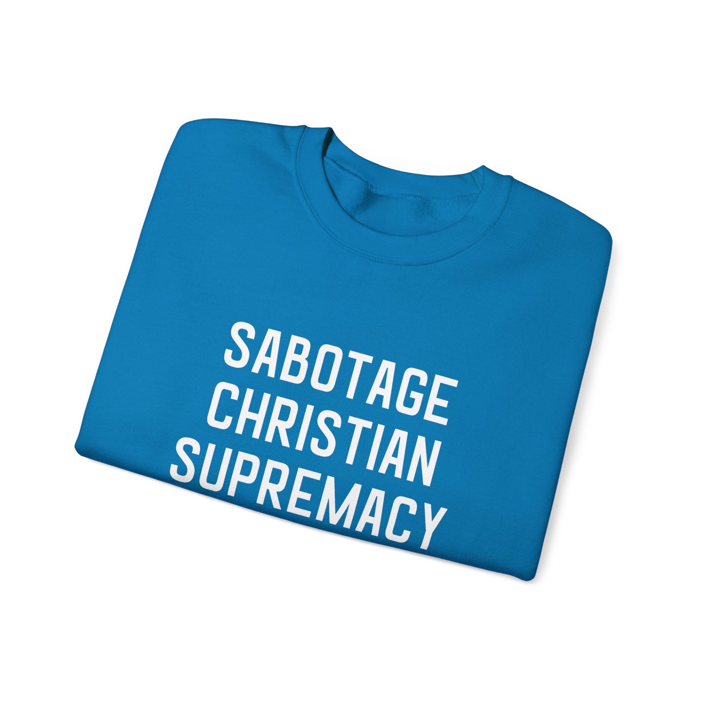 Sabotage Christian Supremacy Unisex Heavy Blend™ Crewneck Sweatshirt