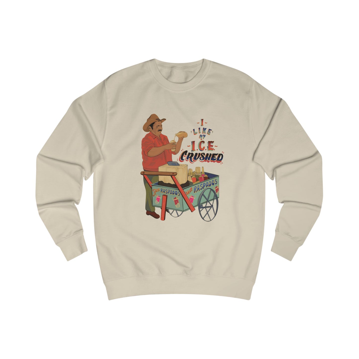 A We like our ice crushed  Sweatshirt Crewneck
