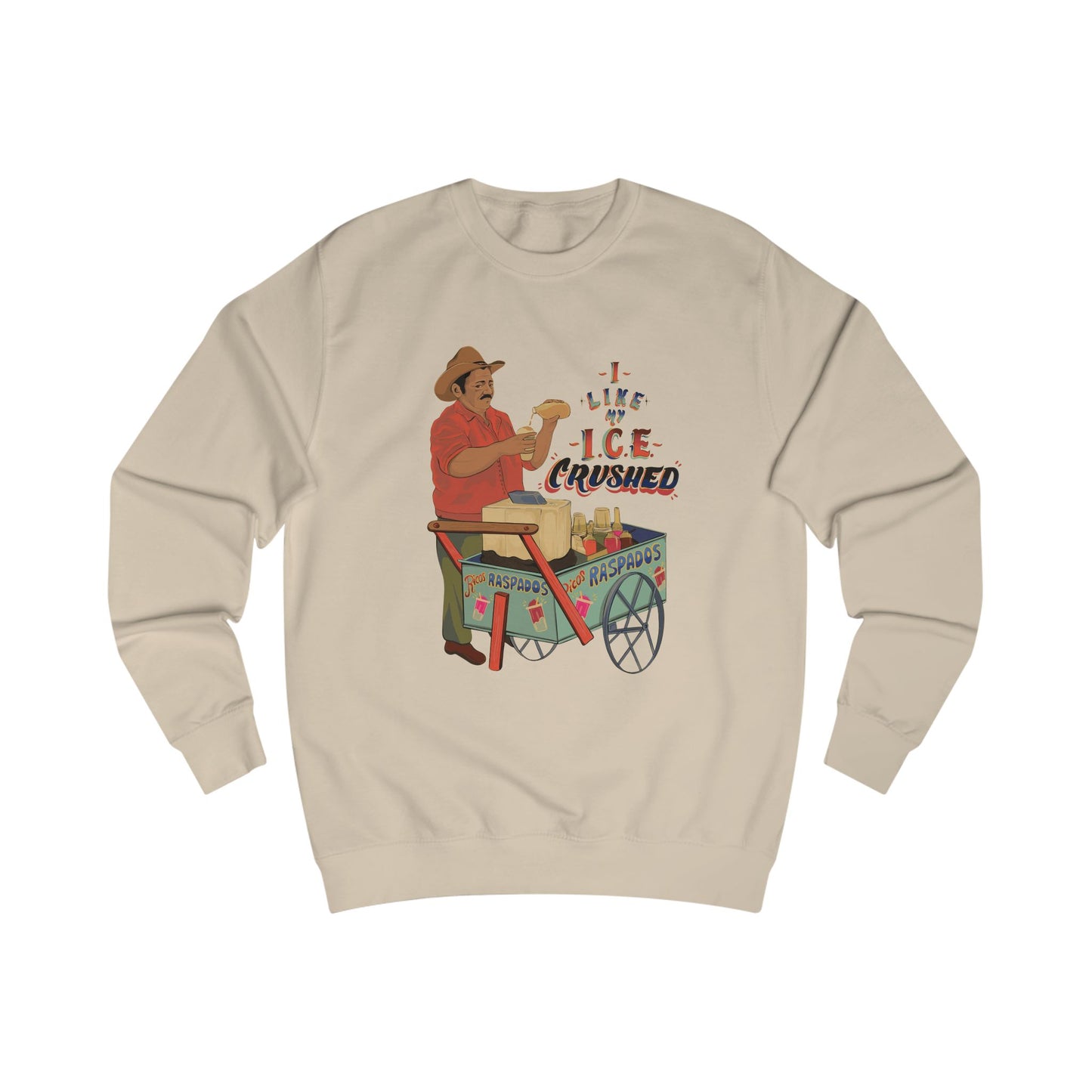 A We like our ice crushed  Sweatshirt Crewneck