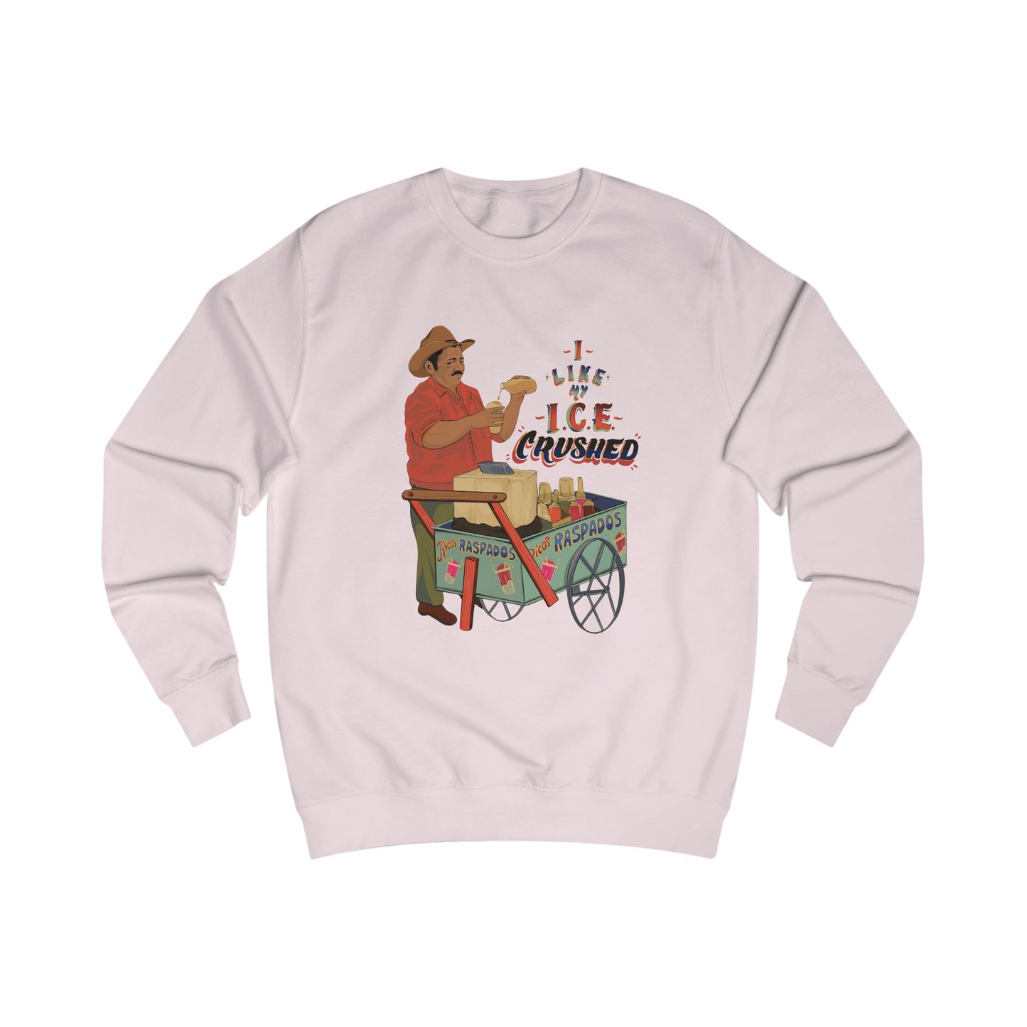 A We like our ice crushed  Sweatshirt Crewneck