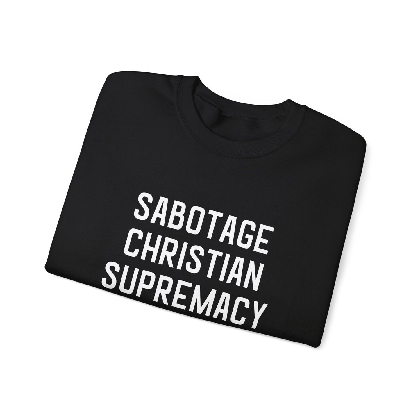 Sabotage Christian Supremacy Unisex Heavy Blend™ Crewneck Sweatshirt