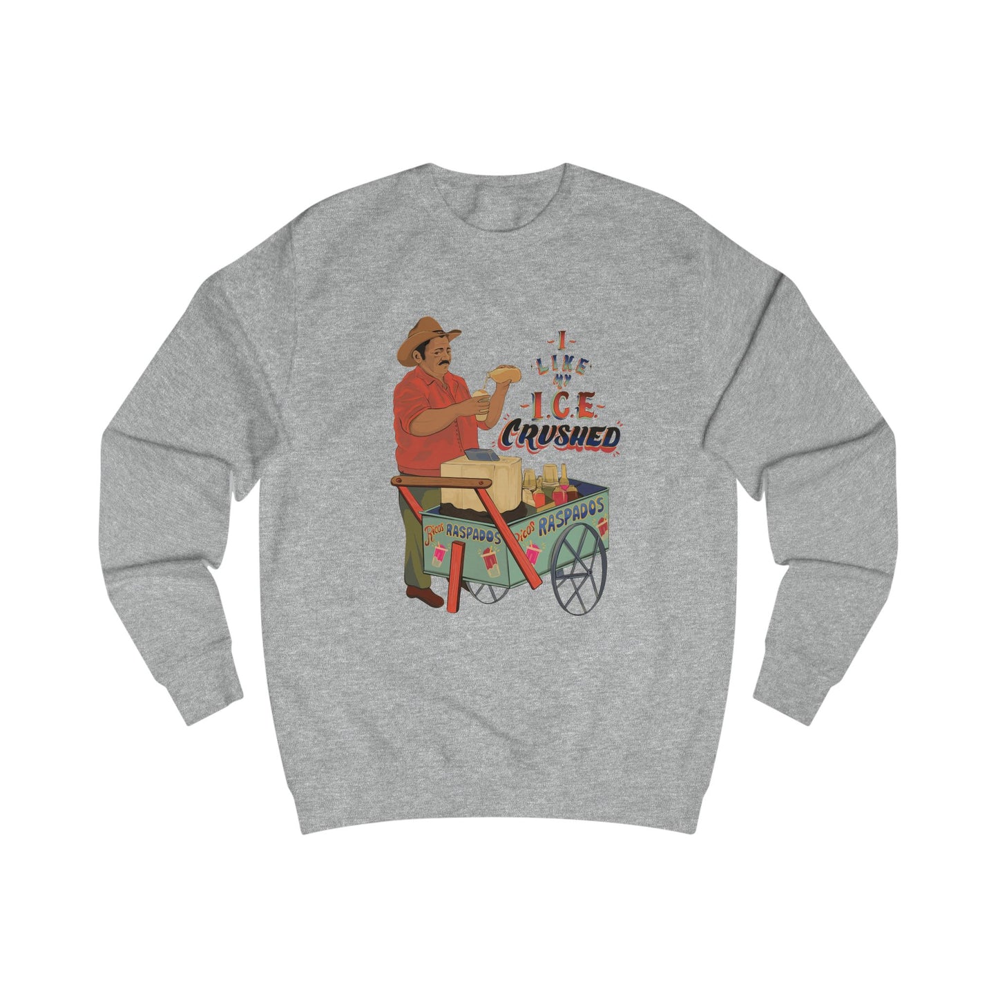 A We like our ice crushed  Sweatshirt Crewneck